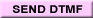 Send DTMF